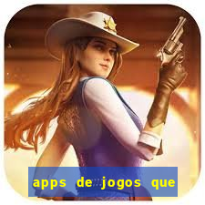 apps de jogos que pagam de verdade